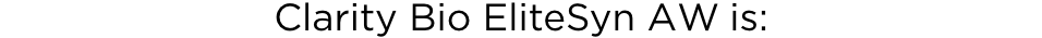 Clarity Bio EliteSyn AW is